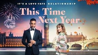 This Time Next Year | 2024 | @SignatureUK Trailer | Rom-Com with Lucien Laviscount, Sophie Cookson