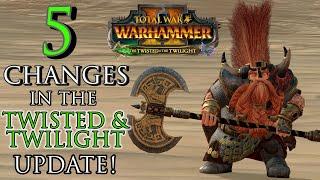 5 CHANGES in the Twisted & Twilight Update! - Warhammer 2