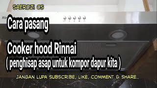 Cara pasang cooker hood Rinnai ( penghisap asap kompor dapur kita)RH-126SS