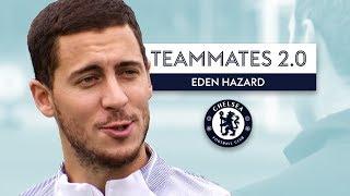 Who's the toughest player at Chelsea? | Eden Hazard | Teammates 2.0