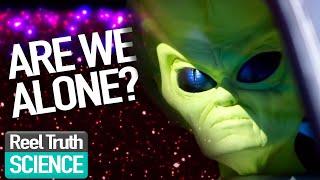 Aliens Are We Alone: Does Alien Life Exist? | Alien Documentary | Reel Truth Science