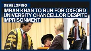 Imran khan To Run For Oxford University Chancellor Despite Imprisonment | Dawn News English