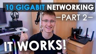IT WORKS!! - 10 Gigabit Networking + CAT 8 Ethernet! (Part 2)