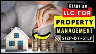 LLC for Property Management Business - Step By Step | How to Start Rental Property Management in USA