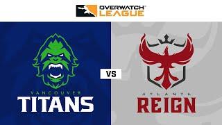 @vancouvertitans vs @atlantareign | Week 28 | NA Day 3