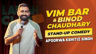 Vim Bar & Binod Chaudhary | Stand-Up Comedy | Apoorwa Kshitiz Singh