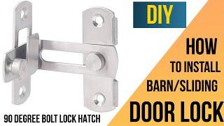 How to Install a 90 Degree Bolt Latch Lock for Barn or Sliding Doors DIY