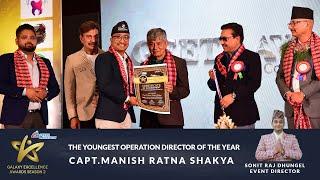 The Youngest Operation Director of the Year : Capt.Manish Ratna Shakya