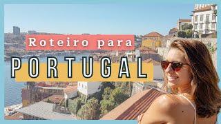 Roteiro para PORTUGAL | Quais cidades visitar em 10, 15 ou 20 dias