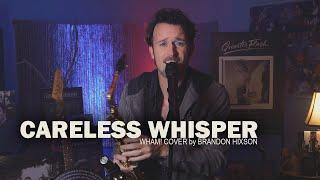 Careless Whisper (WHAM! Cover) Brandon Hixson / Songs That Shaped Me