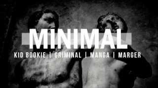 Kid Bookie feat. Griminal, Manga & Marger - Minimal