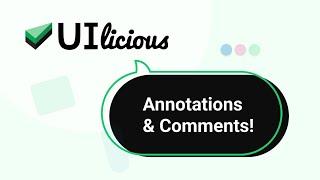 How to use the UIlicious Report Annotations and Comments feature