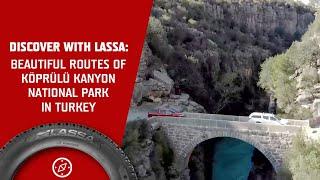 Discover With Lassa: Beautiful Routes of Köprülü Kanyon National Park in Turkey!