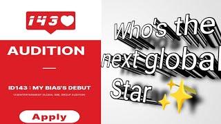 KPOP audition tutorial for the next global stars  [143 entertainment girl group debut project ]