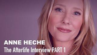 The Afterlife Interview with ANNE HECHE PART 1