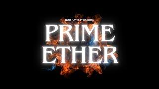 Rod Hayes - Prime Ether (The Most Important Substance in Existence)