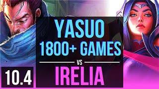 YASUO vs IRELIA (MID) | 4 early solo kills, 1800+ games, KDA 9/0/2, Legendary | EUW Master | v10.4