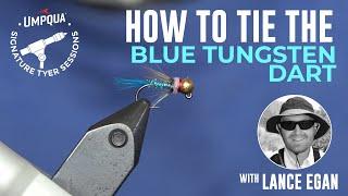 How to Tie Umpqua's Blue Tungsten Dart with Lance Egan