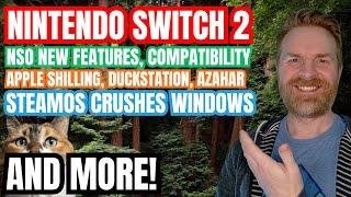 SteamOS Embarrasses Windows, Nintendo Switch 2 Unboxing, Apple Shilling and more