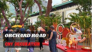 Orchard Road CNY Decoration | Singapore 2023