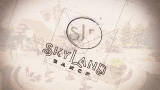 SkyLand Ranch - Coming Spring 2022