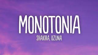 Shakira, Ozuna - Monotonía (Letra/Lyrics)