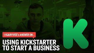 Using Kickstarter To Start A Business
