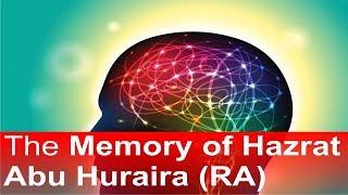 Hazrat Abu Huraira (RA) ki yadasht (memory) kaisi thi