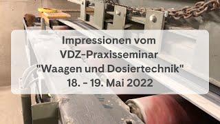 Impressionen vom VDZ-Praxisseminar "Waagen- und Dosiertechnik" 18. - 19. Mai 2022