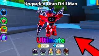 OMG I GOT UPGRADED TITAN DRILL MAN | Toilet Tower Defense EPISODE 70 Titans Update