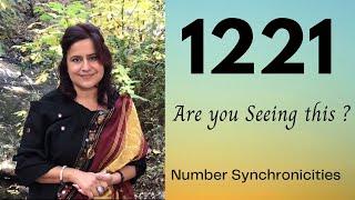 1221 * Are You Seeing This ? * Number Synchronicities 1221 *