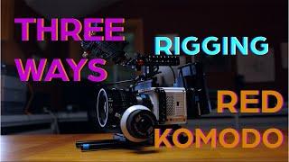 3 ways I like rigging a RED Komodo