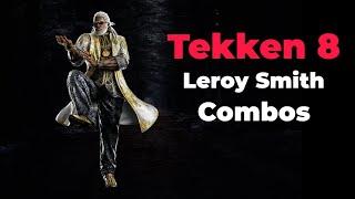 Tekken 8 Leroy Smith Combos | #tekken8 #tekken8combos #Tekken8LeroySmith #combos