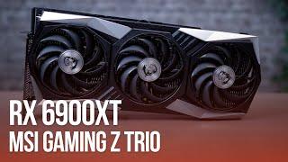 MSI Gaming Z Trio AMD Radeon RX 6900XT İncelemesi