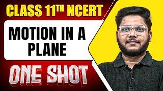 MOTION IN A PLANE in 1 Shot || FULL Chapter Coverage (Concepts+PYQs) || Class 11th Physics