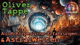 AußerKörperliche Erfahrungen & AstralWelten / mit Oliver Tappe