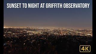 Sunset to Night at Griffith Observatory | 4K