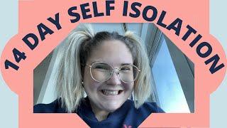 14 DAY SELF ISOLATION VLOG