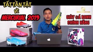 GIỚI THIỆU TẤT CẢ CÁC PHÂN KHÚC CỦA MERCURIAL 2019 - DÒNG GIÀY ĐÁ BANH BÁN CHẠY NHẤT CỦA NIKE