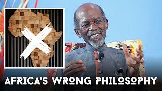 Africa's Wrong Philosophy | The Cause of Africa's Poverty and Underdevelopment | Dr. Baffour Jan