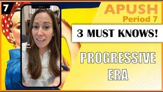 3 Must Knows about the Progressive Era