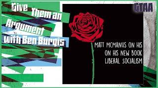 Season 6 Episode 42: Matt McManus Talks Liberal Socialism