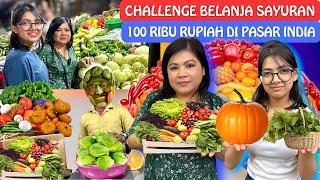 Challenge Belanja Sayuran 100 Ribu Rupiah Di Pasar India‼️Orang Indonesia Tinggal Di India‼️