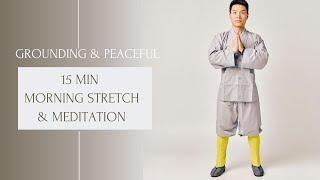 15 min - Grounding and Peaceful Morning Stretch & Meditation (Neck, Spine and whole body) 