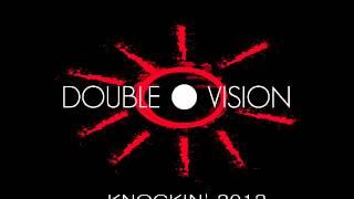 Double Vision - Knockin' 2012 (Official Release) TETA