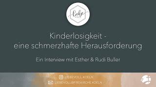 Kinderlosigkeit - eine schmerzhafte Herausforderung // Ein Interview mit Esther & Rudi Buller