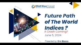 Future Path of World Indices - A Crash Coming? | Elliott Wave Webinar