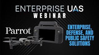 Dronefly - Parrot Webinar: Enterprise, Defense, and Public Safety Solutions