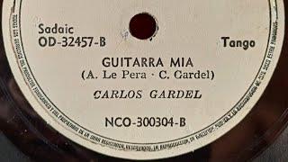 Guitarra mía- Carlos Gardel  - Tango.