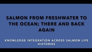 Salmon from freshwater to the ocean: there and back again